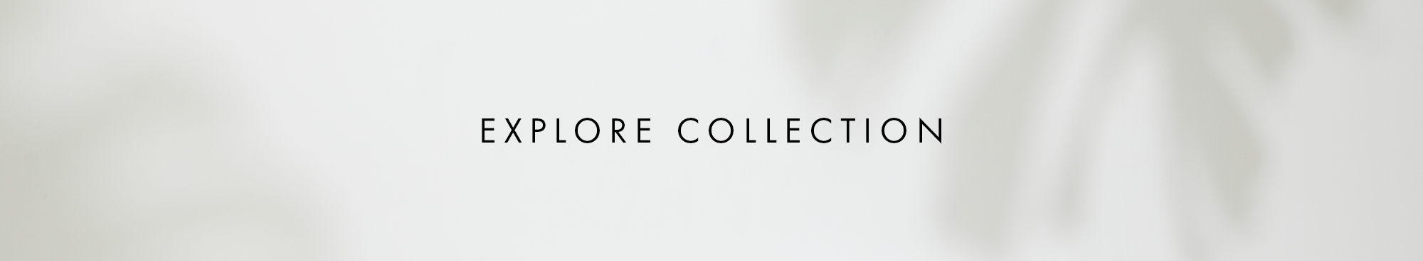 Explore Spring Summer Collection